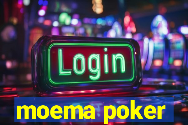 moema poker